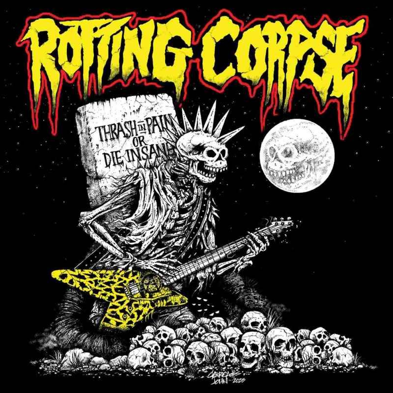 ROTTING CORPSE - Thrash in Pain or Die Insane CD